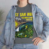 Just San No - T Shirt Heavy Thick Cotton Durable Long NO NUKES environmental anti-nuclear San Onofre State Beach Clemente