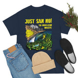 Just San No - T Shirt Heavy Thick Cotton Durable Long NO NUKES environmental anti-nuclear San Onofre State Beach Clemente