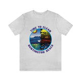 Time to Clean Huntington Beach T Shirt Light Super Soft Cotton Oil Spill Clean Up Design - Light Colors