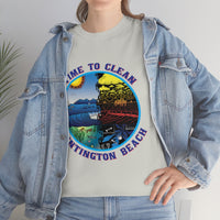 Time to Clean Huntington Beach T Shirt Heavy Thick Cotton Durable Long Oil Spill Clean Up Design - Light Colors