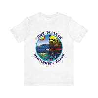 Time to Clean Huntington Beach T Shirt Light Super Soft Cotton Oil Spill Clean Up Design - Light Colors
